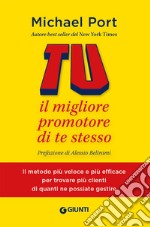 Tu: il migliore promotore di te stesso libro