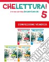 Che lettura! Classe quinta. Per la Scuola elementare. Con e-book. Con espansione online libro