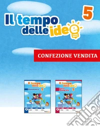 Il tempo delle idee. Per la 5ª classe elementare. Con ebook. Con espansione online libro