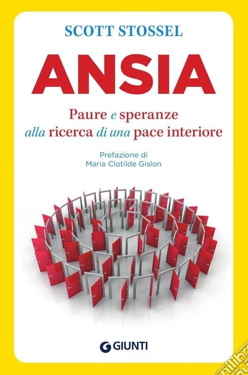 Ansia. Paure e speranze alla ricerca di una pace interiore