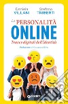 La personalità online. Tracce digitali dell'identità libro