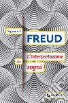 L'interpretazione dei sogni libro di Freud Sigmund; Moro D. (cur.)