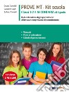 Prove MT. Kit scuola. Classi 1-2-3 secondaria di I grado libro