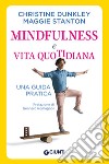 Mindfulness e vita quotidiana. Una guida pratica libro