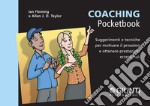 Coaching. Suggerimenti e tecniche per motivare il prossimo e ottenere prestazioni eccezionali