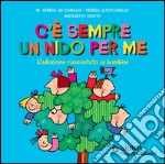 C'è sempre un nido per me. L'adozione raccontata ai bambini libro