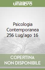 Psicologia Contemporanea 256 Lug/ago 16 libro