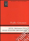 Studi psicoanalitici sullo sviluppo emozionale libro di Greenacre Phyllis