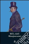 Bel-Ami. E-book. Formato PDF ebook