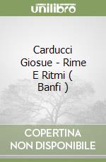 Carducci Giosue - Rime E Ritmi  ( Banfi ) libro