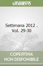 Settimana 2012 . Vol. 29-30