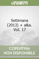 Settimana (2013) + a&a. Vol. 17