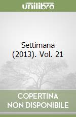 Settimana (2013). Vol. 21