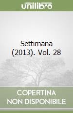 Settimana (2013). Vol. 28 libro