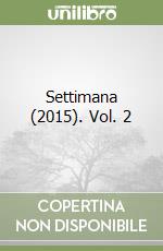 Settimana (2015). Vol. 2 libro