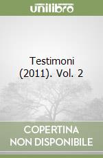 Testimoni (2011). Vol. 2 libro