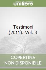 Testimoni (2011). Vol. 3 libro