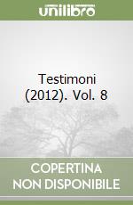 Testimoni (2012). Vol. 8 libro