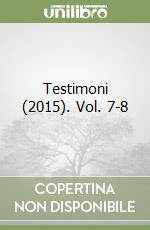 Testimoni (2015). Vol. 7-8 libro