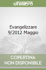 Evangelizzare 9/2012 Maggio