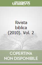 Rivista biblica (2010). Vol. 2