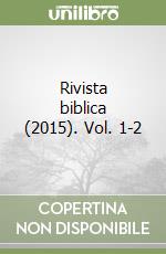 Rivista biblica (2015). Vol. 1-2
