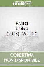 Rivista biblica (2015). Vol. 1-2 libro