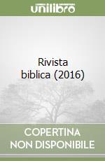 Rivista biblica (2016) libro