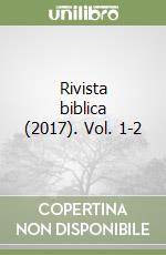 Rivista biblica (2017). Vol. 1-2 libro