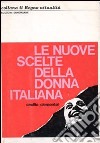 Nuove scelte della donna italiana libro