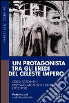 Un protagonista tra gli eredi del Celeste Impero. Celso Costantini delegato apostolico in Cina (1922-1933) libro di Gabrieli Christian