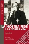 Nostra fede è la nostra vita libro