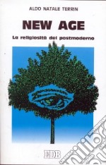 New Age. La religiosità del postmoderno libro