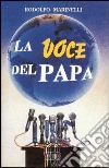 La voce del papa libro