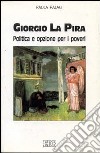 Giorgio La Pira. Politica e opzione per i poveri libro