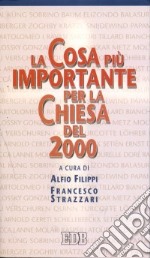 La cosa più importante per la Chiesa del 2000 libro