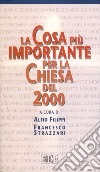 La cosa più importante per la Chiesa del 2000 libro