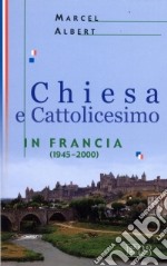 Chiesa e cattolicesimo in Francia (1945-2000)