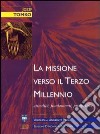 La missione verso il terzo millennio. Attualità, fondamenti, prospettive libro