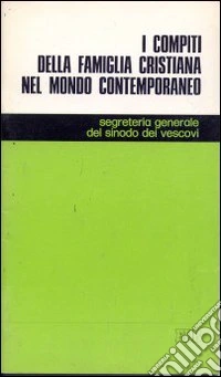 I compiti della famiglia cristiana nel mondo contemporaneo. Lineamenta libro