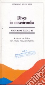 Dives in misericordia. Lettera enciclica sul Padre misericordioso