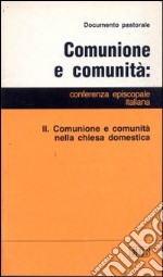 Comunione e comunità. Vol. 2: Comunione e comunità nella Chiesa domestica libro