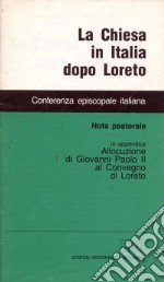 La chiesa in Italia dopo Loreto. Nota pastorale libro