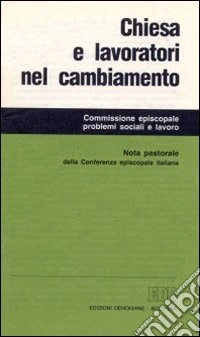 Chiesa e lavoratori nel cambiamento. Nota pastorale libro