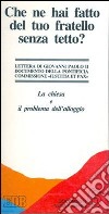 Che ne hai fatto del tuo fratello senza tetto? La chiesa e il problema dell'alloggio libro