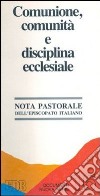 Comunione, comunità e disciplina ecclesiale libro