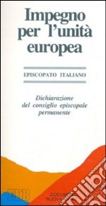 Impegno per l'unità europea. Dichiarazione del consiglio episcopale permanente libro