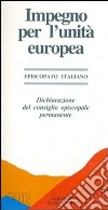 Impegno per l'unità europea. Dichiarazione del consiglio episcopale permanente libro