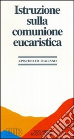 Istruzione sulla comunione eucaristica libro