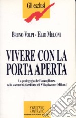 Vivere con la porta aperta. La pedagogia dell'accoglienza nella comunità di Villapizzone (Mi)